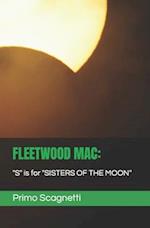 FLEETWOOD MAC: "S" is for "SISTERS OF THE MOON" 