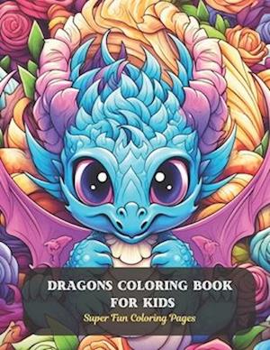 Få Dragons Coloring Book For Kids: Super Fun Coloring Pages Af Rodney D