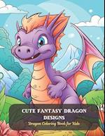 Cute Fantasy dragon designs: Dragon Coloring Book for Kids 