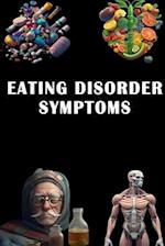 Eating Disorder Symptoms: Identify Eating Disorder Symptoms - Prioritize Mental and Physical Health! 