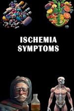 Ischemia Symptoms: Recognize Ischemia Symptoms - Understand Reduced Blood Flow and Seek Timely Care! 