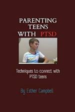 Parenting teens with PTSD: Techniques to connect with PTSD teens 