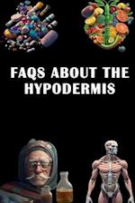 FAQs About the Hypodermis: Explore FAQs About the Hypodermis - Understand Skin Layers and Structure! 