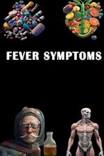 Fever Symptoms: Understand Fever Symptoms - Monitor Body Temperature and Seek Relief! 