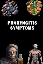 Pharyngitis Symptoms: Recognize Pharyngitis Symptoms - Understand Sore Throat Causes and Relief! 