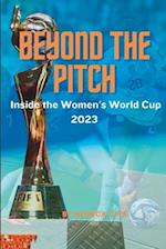 Beyond the pitch: Inside the Wome's World Cup 2023 