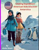 Chilling Expedition: American Kids Discover Antarctica 