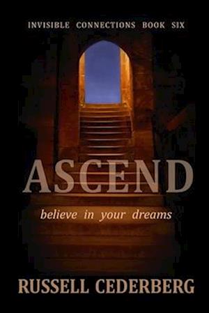 Ascend: Believe in Your Dreams