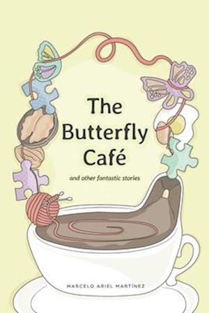 The butterfly café and other fantastic stories