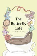 The butterfly café and other fantastic stories 