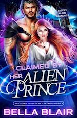 Claimed by her Alien Prince: A SciFi Alien Romance 
