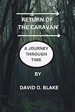 Return of the Caravan.: A Journey Through Time 