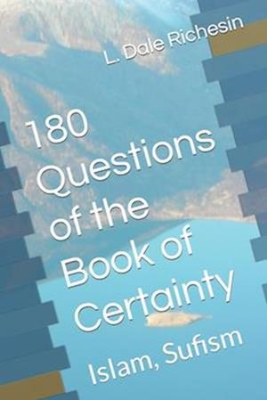 180 Questions of the Book of Certainty: Islam, Sufism