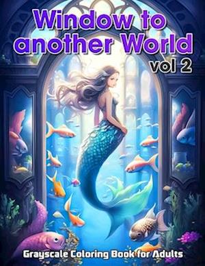 Window to Another World Vol 2