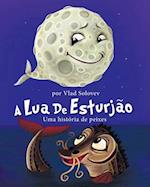 A Lua de Esturjão