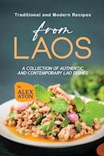 Traditional and Modern Recipes from Laos: A Collection of Authentic and Contemporary Lao Dishes 