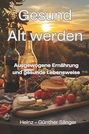 Gesund Alt werden