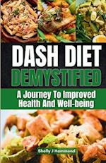 DASH Diet Demystified: A Journey to Improved Health and Well-being 