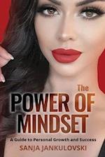 THE POWER OF MINDSET: A Guide to Personal Growth and Success 