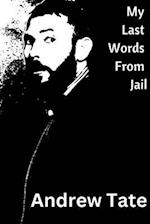 My Last Words From Jail: A Memoir of Redemption and Personal Transformation 