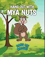 Hang Out With Mya Nuts 