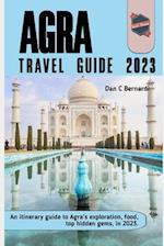 Agra Travel Guide 2023: An itinerary guide to Agra's exploration, food, top hidden gems, in 2023. 