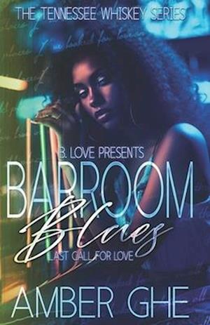 Barroom Blues: Last Call For Love