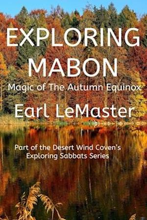 Exploring Mabon: Magic Of The Autumn Equinox