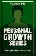 Personal Growth Series : Developing A Better Version of You 