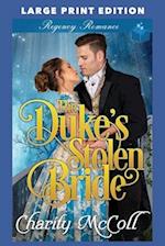 The Duke's Stolen Bride: LARGE PRINT EDITION 