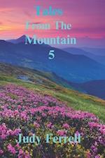 Tales From The Mountain: 5 