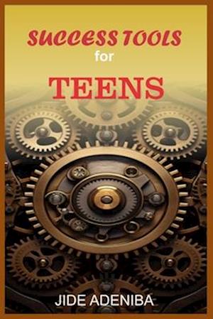 Success Tools for Teens