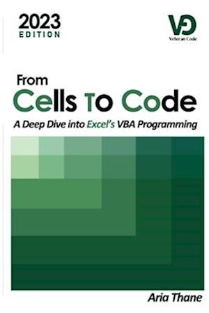 From Cells to Code: A Deep Dive into Excel's VBA Programming