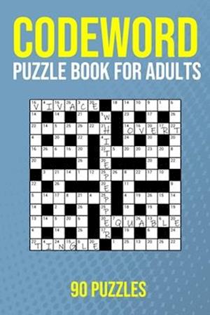 Codeword Puzzle Book for Adults - 90 Puzzles: CodeCracker Word Games (UK Spelling)