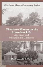 Charlotte Mason on the Abundant Life: Attention and Education for Character 