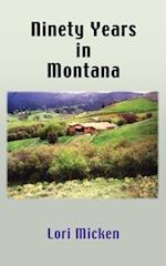 Ninety Years in Montana 