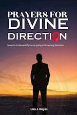 PRAYERS FOR DIVINE DIRECTION: Guidance And Blessings On The Path To Fulfilling God's Plan 