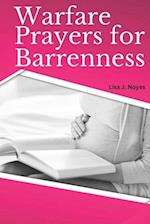 WARFARE PRAYERS FOR BARRENNESS: Embracing Miracles Of Motherhood 