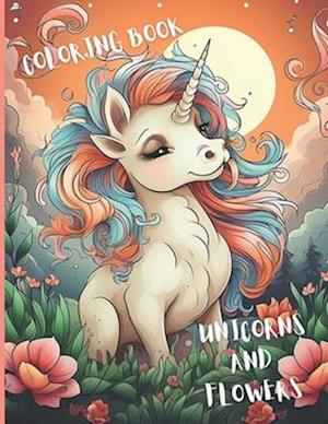 Coloring Book : Unicorns and Flowers