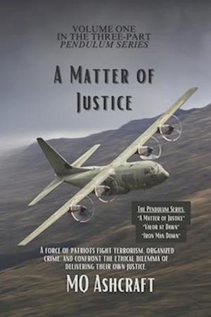 A Matter of Justice: Book One in the Pendulum Series