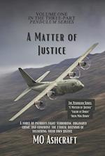 A Matter of Justice: Book One in the Pendulum Series 