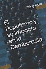 El Populismo y su Impacto en la Democracia