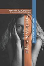 Fearless & Single: A Guide for Single Women to Overcome Life's Challenges 