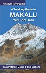 A Trekking Guide to Makalu: Yeti Foot Trail, Lumbasumba and Arun Valley 