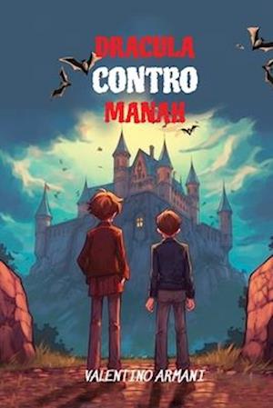 Dracula Contro Manah: Level B1 with Parallel Italian-English Translation