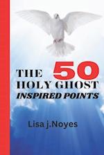 THE 50 HOLY GHOST-INSPIRED POINTS: Functions of the Holy Spirit 