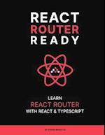 React Router Ready: Learn React Router with React and TypeScript 