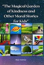 The Magical Garden of Kindness and Other Moral Stories for Kids 