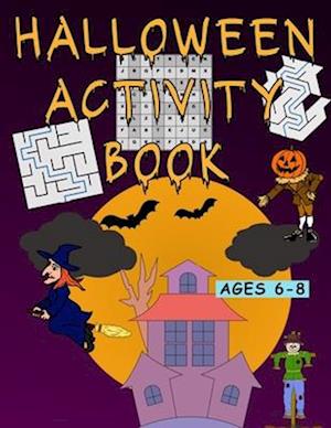 Halloween Activity Book: Activity Book for Kids ages 6-8