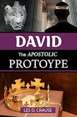 David The Apostolic Prototype 